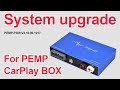 How to update your pemp carplay box software