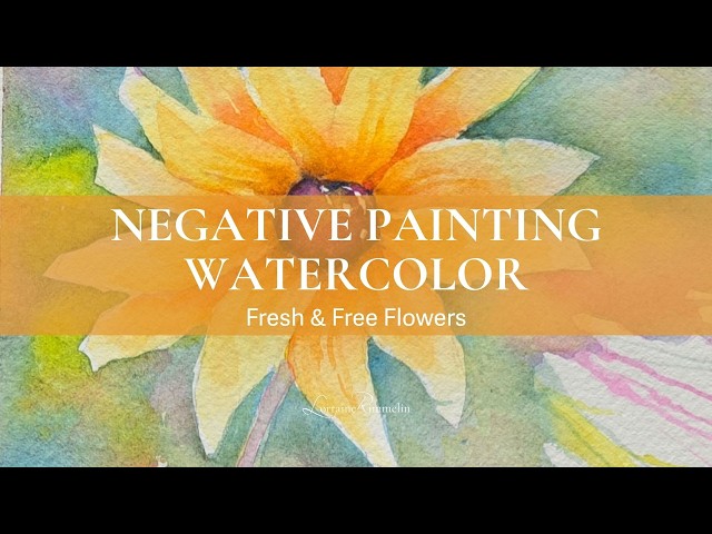 本33／Painting Fresh Florals in Watercolor Negative Painting Watercolor: Fresh & Free Flowers - YouTube