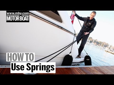 Procedura: utilizzare Springs | Motor Boat & Yachting