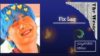 Ways to fix lag in Alightmotion || Alightmotion tutorial || Bangtanohphile screenshot 4