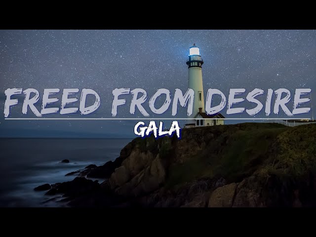 Gala - Freed From Desire (Lyrics) - Full Audio, 4k Video class=