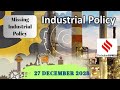 Missing Industrial Policy | 27 Dec 2023(P-1)| IE Editorial &amp; Idea Analysis | by GC
