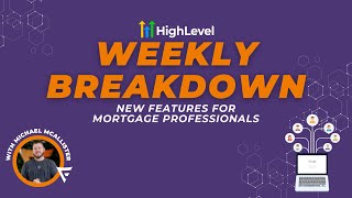 Weekly Breakdown: GHL Features for Mortgage Loan Officers - Email Templates + Workflow Goals by Tag!