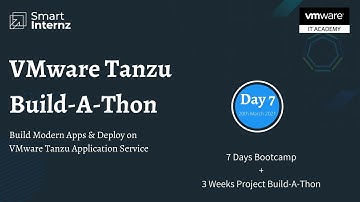 VMware Tanzu Build A Thon Day 7