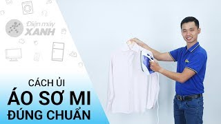 Cách ủi áo sơ mi đúng chuẩn • Điện máy XANH