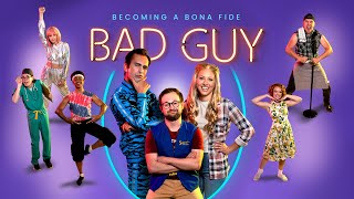 Becoming A Bona Fide Bad Guy OFFICIAL TRAILER
