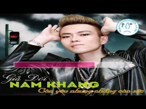 Karaoke Còn Yêu Nhưng Chẳng Còn Sức- Nam Khang