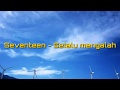 Download Lagu SEVENTEEN - Selalu mengalah (lirik)