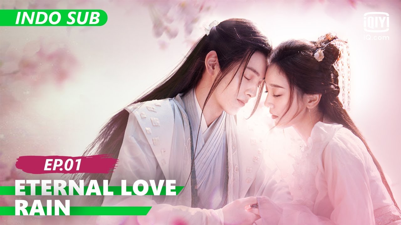 【FULL】Eternal Love Rain EP.1 【INDO SUB】 iQIYI Indonesia YouTube