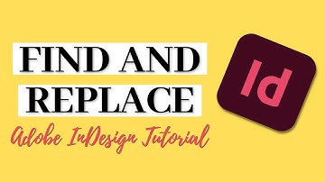 Find and Replace in inDesign | InDesign Tutorial 2022