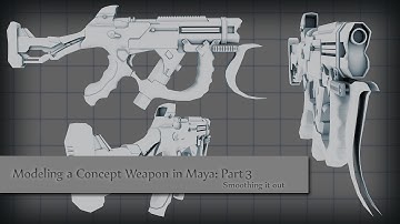 Modeling A Concept Weapon In Maya: Part 3 smoothin it out
