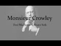 Monsieur crowley partie 1  avec fred macparthy  frater seth