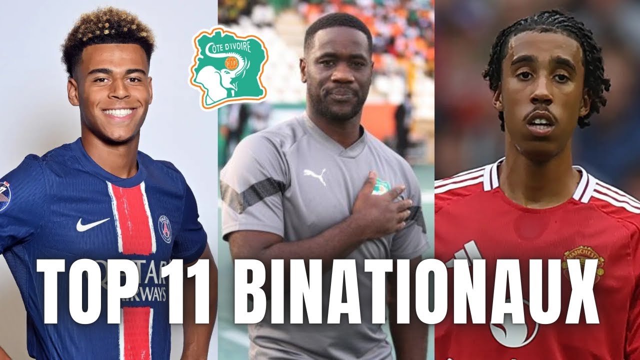 Le futur de la Côte d'ivoire - 11 jeunes BINATIONAUX à suivre