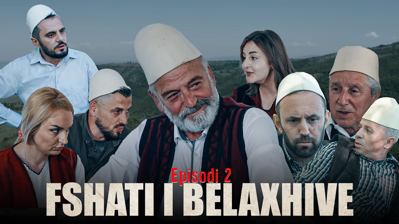Fshati i Belaxhive - Episodi 2 (Tregime Popullore)
