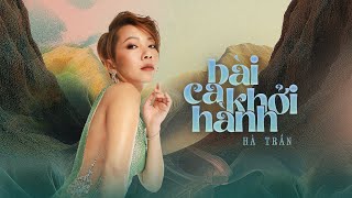 Hà Trần - Bài Ca Khởi Hành (Official Lyric Video)
