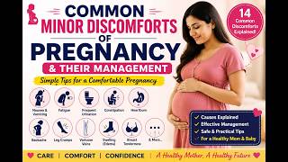 MINOR DISCOMFORTS OF PREGNANCY (“PREGNANCY DISCOMFORTS” “Causes + Easy Remedies”)