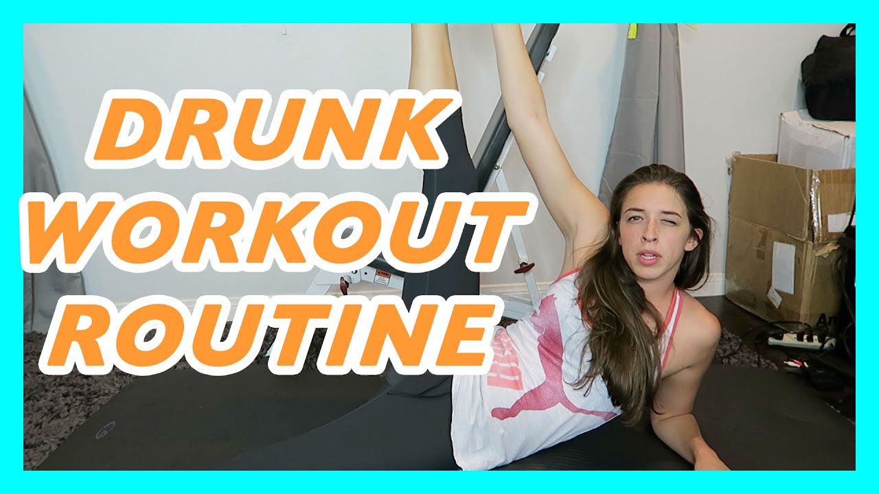Drunk Workout Routine YouTube