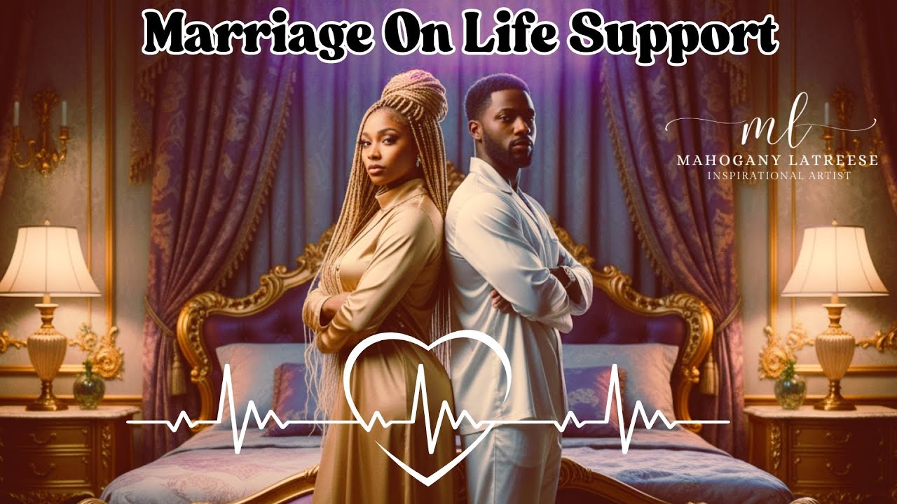 Marriage On Life Support/Encouragement/Restoration/Hope