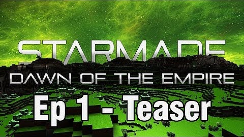 StarMade - Dawn of the Empire 1 - Crash Landing