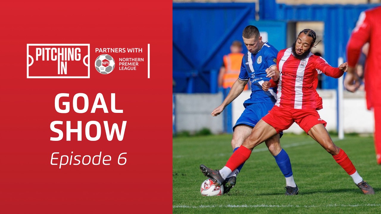 2026/27 NPL Goal Show: Episode 6