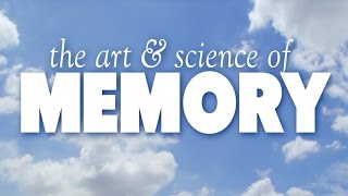 The Art and Science of Memory Five Keys to Learning