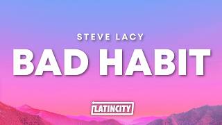 Steve Lacy - Bad Habit (Lyrics) "i bite my tongue it's a bad habit"