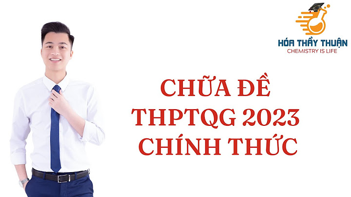 Đề thi thpt quốc gia 2023 môn hóa học năm 2024