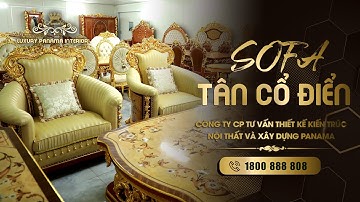 Sofa tân cổ điển Royal - nâng tầm không gian nội thất tân cổ điển cho Biệt Thự, Lâu Đài