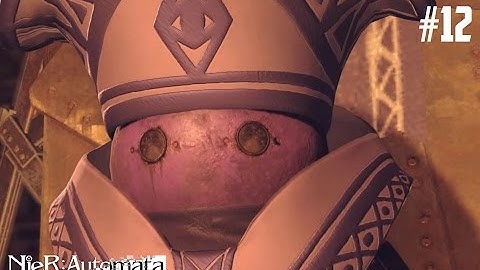 "BECOME AS GODS" | Nier: Automata (Gameplay/Playthrough) #12