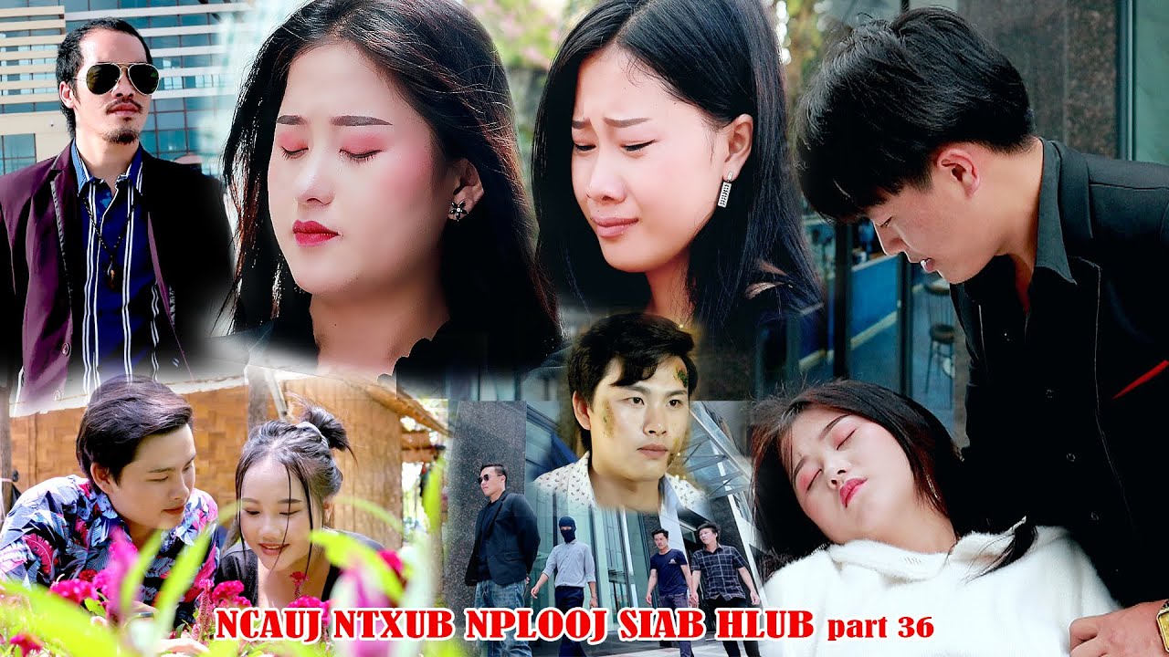 ncauj ntxub nplooj siab hlub part36  25.06.2022