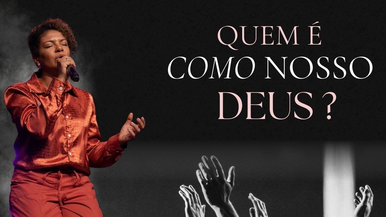 QUEM É COMO NOSSO DEUS - NÍVEA SOARES | @lagoinhajundiai