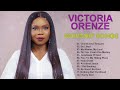 Best of VICTORIA ORENZE Worship Songs