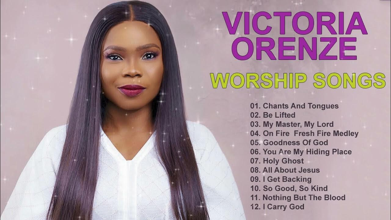 best-of-victoria-orenze-worship-songs-youtube