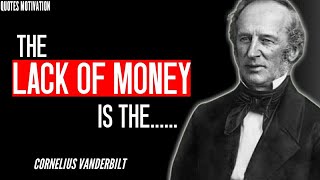 Cornelius Vanderbilt - Quotes That Are Worth Listening | Quotes Motivation