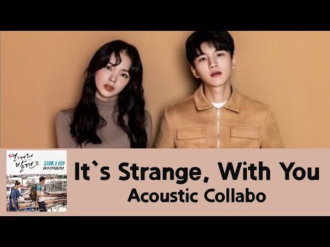 Acoustic Collabo(어쿠스틱콜라보) - It's Strange, With You(묘해, 너와) (MV Lyrics Eng/가사/Karaoke)