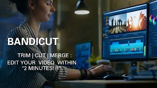 BANDICUT: Video Trim | Video Cut | Video Merge | Edit your videos under "2 minutes!!!" in 2020 screenshot 3