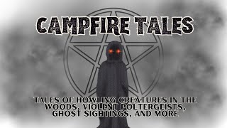 Campfire Tales of Scary Poltergeists, Phantoms in the Woods, and Ghosts Walking Among us