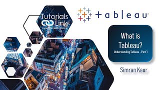 What is Tableau? | Understanding Tableau - Part 1 | Tableau Training - Chapter 3