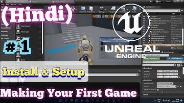 (हिन्दी) Making Your First Game in Unreal Engine (Hindi) beginners Tutorial (setup)