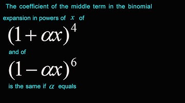 The coefficient of the middle term in the binomial expansion in powers of x of (1+αx)4 and of