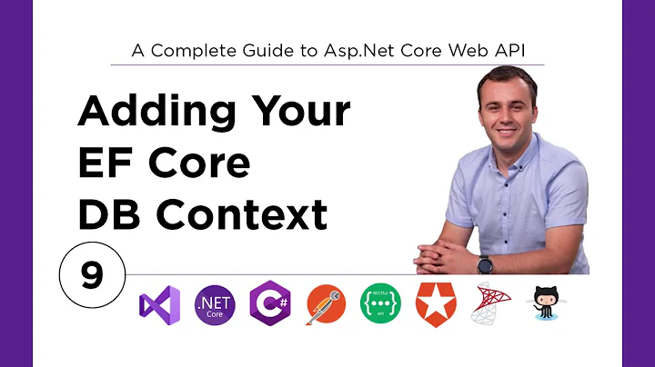 09. Adding Your Entity Framework Core DbContext File to Web API
