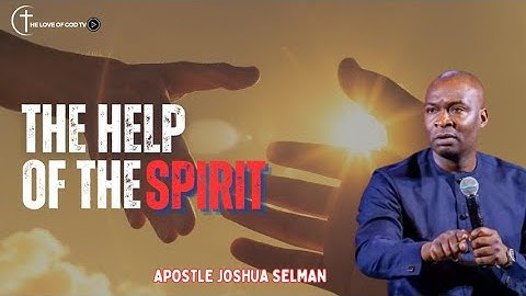 APOSTLE JOSHUA SELMAN | THE HELP OF THE SPIRIT - RUN CONF 2023 -STREAMS OF JOY INT