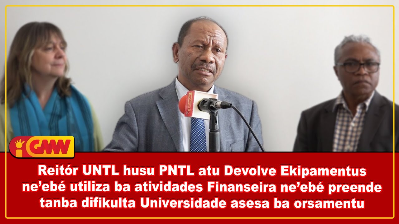 Reitór UNTL husu PNTL atu devolve ekipamentus ne’ebé utiliza  ba atividades finanseira nb preende