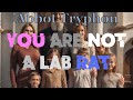 Your are not a lab rat
