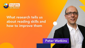 What research tells us about reading skills and how to improve them with Peter Watkins