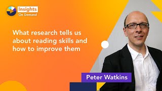 What research tells us about reading skills and how to improve them with Peter Watkins