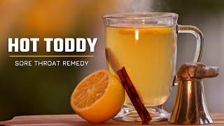 Hot Toddy Recipe | Grandma's Sore Throat and Cough Home Remedy | How To Make