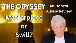 Christopher Nolan's THE ODYSSEY - Masterpiece or Swill? An Honest Aussie Movie Review