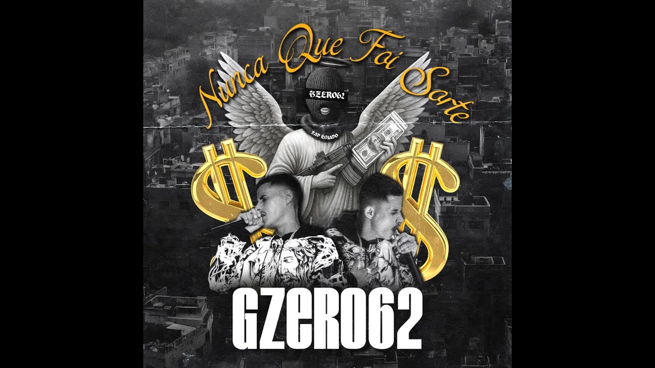GZero62 - Nunca Que Foi Sorte [AudioVisual] - YouTube