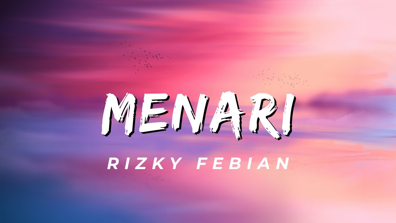 Menari - Rizky Febian (Lirik)